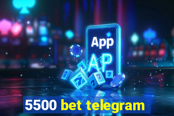 5500 bet telegram